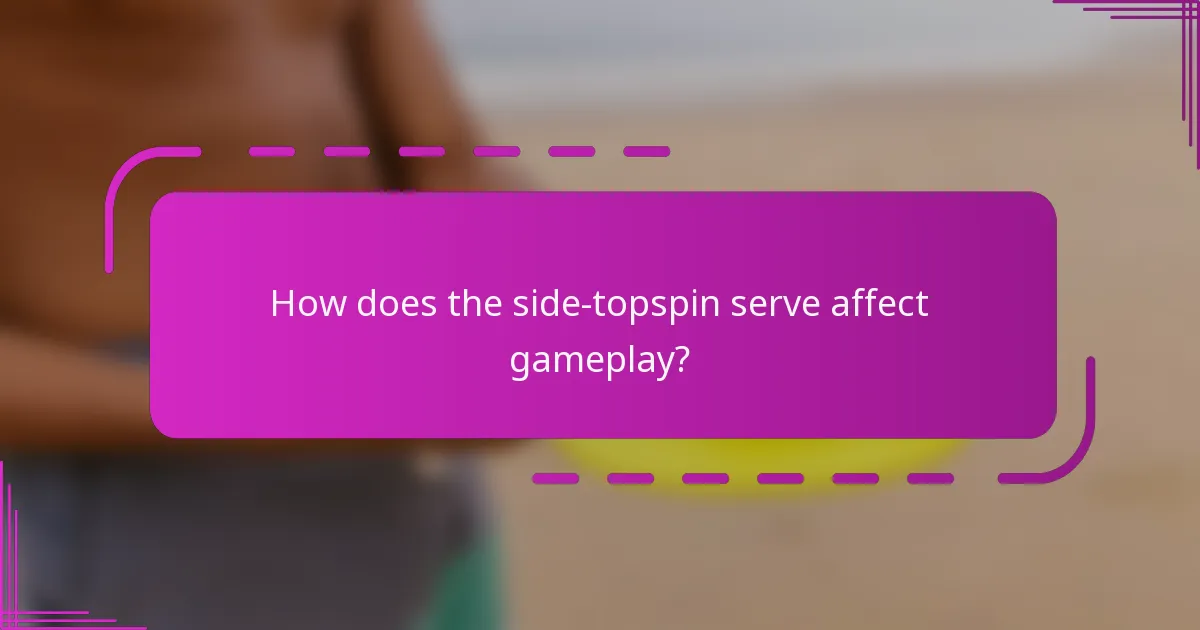 How does the side-topspin serve affect gameplay?