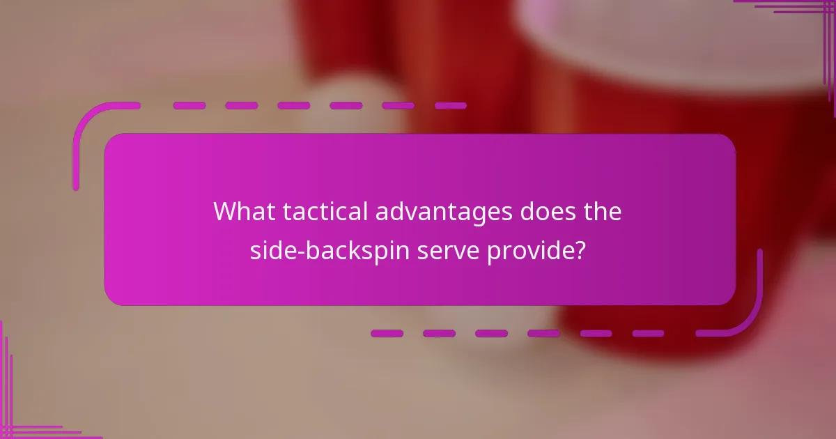 What tactical advantages does the side-backspin serve provide?